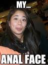 ANAL - my anal face