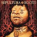 SEPULTURA - Roots Album