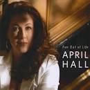 April Hall - Fun Out Of Life