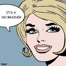 Recently one of my students asked me the meaning of the idiom: “to be a no brainer”. It is used when we want to say something is so easy that we don&#39;t have ... - index1