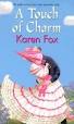 A Touch of Charm Three Graces Bk 2, Karen Fox. (Paperback