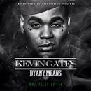 Kevin Gates - By Any Means | Download and Listen [New Mixtape]