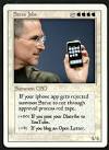 You may only posses one Steve Jobs card per deck and it may only be played ... - TapSteveJobs
