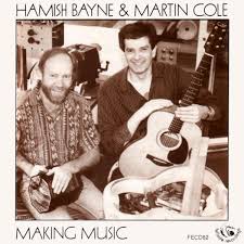 Hamish Bayne \u0026amp; Martin Cole - makingmusic_fecd82