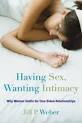 Having Sex, Wanting Intimacy: Why Women Settle for One-Sided