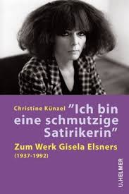 Christine Künzel: »Ich bin eine schmutzige Satirikerin«. Zum Werk Gis