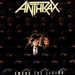 Anthrax – Among the Living « Shiny Shiny Cufflinks
