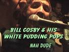 PUNKCAST#886 Love Is All - Bill Cosby And His Pudding Pops ...