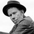 Tom Waits. With his Old Testament growl and dedication to clanging, ... - tom-waits