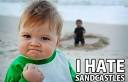 I hate Sandcastles