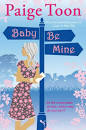 So Many Books, So Little Time: Baby Be Mine - Paige Toon