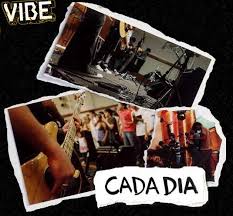 Vibe - Cada dia 2009