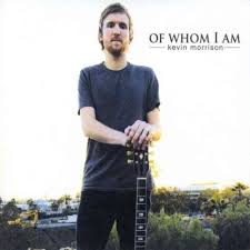 Kevin Morrison: Of Whom I Am (CD) – jpc - 0884502656480