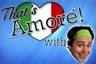 That's Amore! News, Videos, Spoilers, Games and more