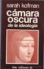 CAMARA OSCURA DE LA IDEOLOGIA DE SARAH KOFMAN. 1975 - 24952164