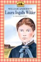 Laura Ingalls Wilder - A Biography by William Anderson