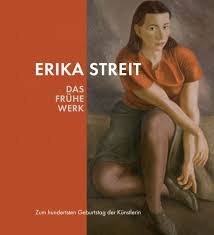 Erika Streit– das frühe Werk. Zum hundersten Geburtstag der ...