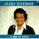 Julio Iglesias A Mis 33 Anos UK LP RECORD (