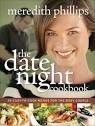 The Date Night Cookbook: 25 Easy-to-Cook Menus for the Busy Couple - 2813583