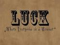 Luck