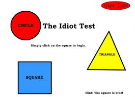 THE IDIOT TEST!