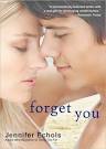 Forget You. Jennifer Echols