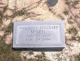 Margaret Stockard McKeel. Margaret Stockard McKeel. Name: Margaret Stockard McKeel. Description: May 22, 1907 May 29, 1999. Previous \u0026middot; Picture index \u0026middot; Next - picture13