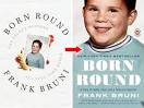 frank-bruni-born-round.jpg. Oh here's the handsome new cover to the ... - frank-bruni-born-round