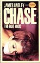 James Hadley Chase - The Fast Buck (Panther, 1968: Robert Hale, 1952) - chasefastbuck