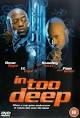 In Too Deep (1999) - IMDb