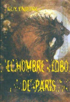 Resultado de imagen de El Hombre Lobo de Paris, de Guy Endore