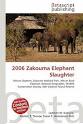 2006 Zakouma Elephant Slaughter by Lambert M. Surhone, Mariam T ...