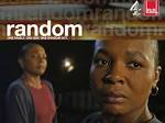 random, the award-winning Channel 4/Film 4 feature directed by debbie tucker ... - document11