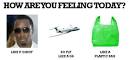 Do you ever feel like a plastic bag    Random Answers   Fanpop