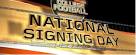 NATIONAL SIGNING DAY Is Here