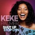Check out Keke Palmer - Shut