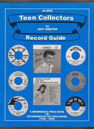 popsike.com - Teen Collectors Records Guide 45 RPM Jeff Kreiter ... - 270582865945