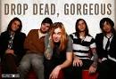drop dead gorgeous