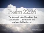  Psalm 22:26 Wallpaper - Christian Wallpapers and Backgrounds
