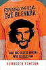 Exposing the Real Che Guevara:
