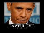 Obama: Evil on Steroids