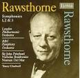 ALAN RAWSTHORNE: Symphony No.1 (1950)*; Symphony No.2, "A Pastoral Symphony" ...