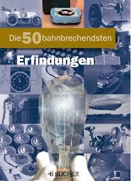 Alfried Schmitz legt in seinem gerade erschienenen Buch “Die 50 bahnbrechendsten Erfindungen” vor (Bucher, 141 Seiten, 17,95 Euro).