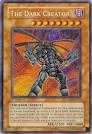 http://images.wikia.com/yugioh/images/1/16/TheDarkCreatorPTDN-EN-ScR-1E.png