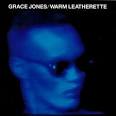 Grace Jones-Warm Leatherette 