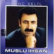Gênc Xelîl, Muşlu İhsan