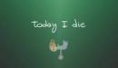 Review: Today I Die (PC) - WingDamage.