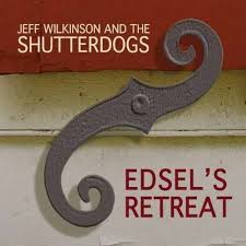 Jeff Wilkinson \u0026amp; The Shutterd: Edsel\u0026#39;s Retreat (CD) – jpc