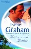 Mistress and Mother (Lynne Graham Collection, #5) - 3652527