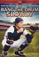 Bang the Drum Slowly (1973) - IMDb